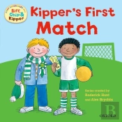 Oxford Reading Tree: Read With Biff, Chip & Kipper First Experiences Kipper'S First Match