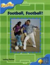 Oxford Reading Tree: Stage 3: Fireflies: Football, Football!