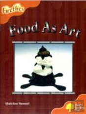 Oxford Reading Tree: Stage 6: Fireflies: Food As Art