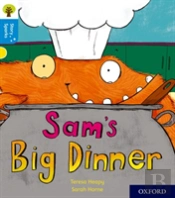 Oxford Reading Tree Story Sparks: Oxford Level 3: Sam'S Big Dinner