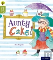 Oxford Reading Tree Story Sparks: Oxford Level 7: Aunty Cake