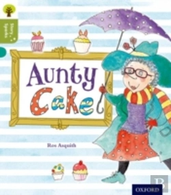 Bertrand.pt - Oxford Reading Tree Story Sparks: Oxford Level 7: Aunty Cake