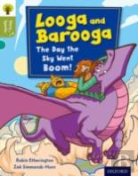 Oxford Reading Tree Story Sparks: Oxford Level 7: Looga And Barooga: The Day The Sky Went Boom!