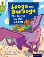 Oxford Reading Tree Story Sparks: Oxford Level 7: Looga And Barooga: The Day The Sky Went Boom!
