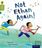 Oxford Reading Tree Story Sparks: Oxford Level 7: Not Ethan Again!