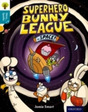 Oxford Reading Tree Story Sparks: Oxford Level 9: Superhero Bunny League In Space!