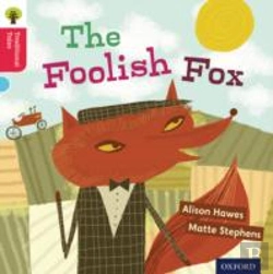 Bertrand.pt - Oxford Reading Tree Traditional Tales: Level 4: The Foolish Fox