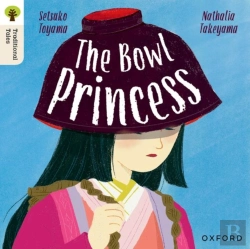Bertrand.pt - Oxford Reading Tree Traditional Tales: Level 7: The Bowl Princess