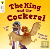 Oxford Reading Tree Traditional Tales: Level 8: The King And The Cockerel