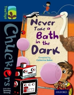 Bertrand.pt - Oxford Reading Tree Treetops Chucklers: Level 14: Never Take A Bath In The Dark