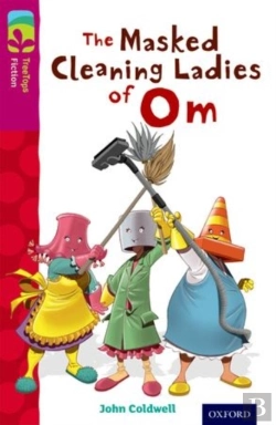 Bertrand.pt - Oxford Reading Tree Treetops Fiction: Level 10: The Masked Cleaning Ladies Of Om
