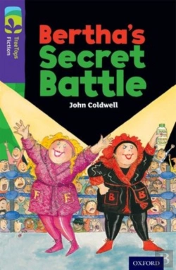 Bertrand.pt - Oxford Reading Tree Treetops Fiction: Level 11: Bertha'S Secret Battle