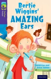 Oxford Reading Tree Treetops Fiction: Level 11: Bertie Wiggins' Amazing Ears