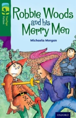 Bertrand.pt - Oxford Reading Tree Treetops Fiction: Level 12: Robbie Woods And His Merry Men