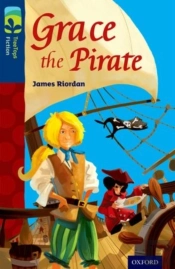 Oxford Reading Tree Treetops Fiction: Level 14: Grace The Pirate