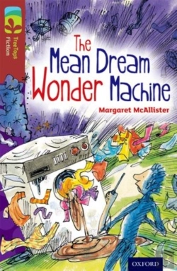 Bertrand.pt - Oxford Reading Tree Treetops Fiction: Level 15 More Pack A: The Mean Dream Wonder Machine