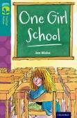 Oxford Reading Tree Treetops Fiction: Level 16 More Pack A: One Girl School