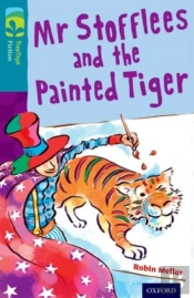 Oxford Reading Tree Treetops Fiction: Level 9: Mr Stofflees And The Painted Tiger