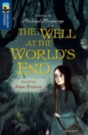 Oxford Reading Tree Treetops Greatest Stories: Oxford Level 14: The Well At The World'S End