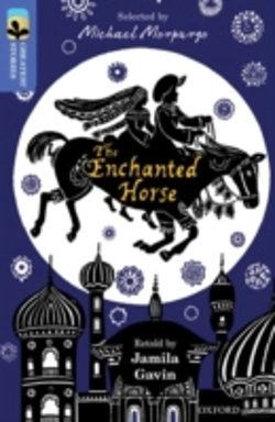 Bertrand.pt - Oxford Reading Tree Treetops Greatest Stories: Oxford Level 17: The Enchanted Horse