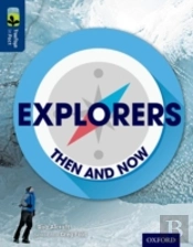 Oxford Reading Tree Treetops Infact: Level 14: Explorers: Then And Now