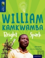 Oxford Reading Tree Treetops Infact: Level 14: William Kamkwamba: Bright Spark