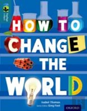 Oxford Reading Tree Treetops Infact: Level 19: How To Change The World