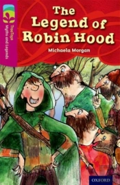 Oxford Reading Tree Treetops Myths And Legends: Level 10: The Legend Of Robin Hood