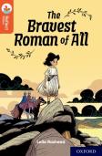 Oxford Reading Tree Treetops Reflect: Oxford Reading Level 13: The Bravest Roman Of All
