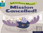 Oxford Reading Tree Word Sparks: Level 9: Mission Cancelled!