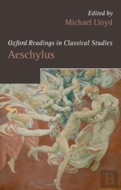 Oxford Readings In Aeschylus