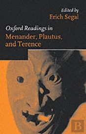 Oxford Readings In Menander, Plautus, And Terence