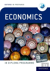 Oxford Resources For Ib Diploma Programme: Ib Prepared: Economics