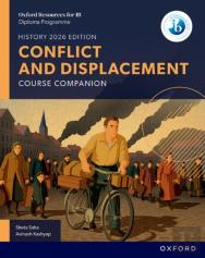 Oxford Resources For Ib Dp History: Conflict And Displacement Course Book