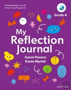 Bertrand.pt - Oxford Resources For Ib Pyp: My Reflection Journal Grade 4