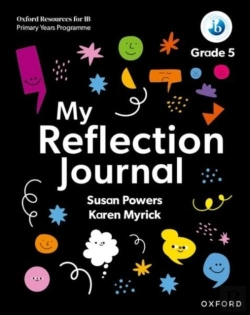 Bertrand.pt - Oxford Resources For Ib Pyp: My Reflection Journal Grade 5