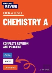 Oxford Revise: A Level Chemistry For Ocr A Revision And Exam Practice