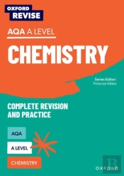 Oxford Revise: Aqa A Level Chemistry Revision And Exam Practice