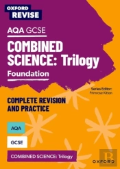 Oxford Revise: Aqa Gcse Combined Science Foundation Revision And Exam Practice