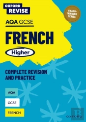 Oxford Revise: Aqa Gcse French Higher Complete Revision And Practice