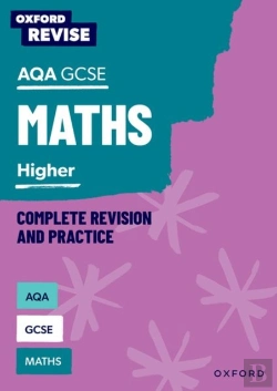 Bertrand.pt - Oxford Revise: Aqa Gcse Mathematics: Higher Complete Revision And Practice
