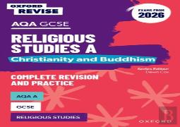 Oxford Revise: Aqa Gcse Religious Studies A: Christianity And Buddhism (Exams From 2026)
