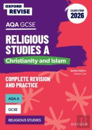 Oxford Revise: Aqa Gcse Religious Studies A: Christianity And Islam (Exams From 2026)