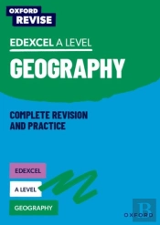 Oxford Revise: Edexcel A Level Geography Complete Revision And Practice