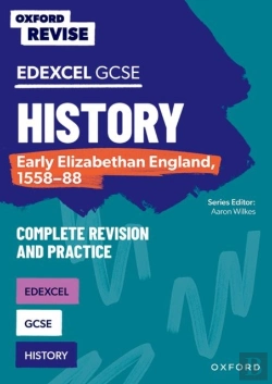 Bertrand.pt - Oxford Revise: Edexcel Gcse History: Early Elizabethan England, 1558-88 Complete Revision And Practice