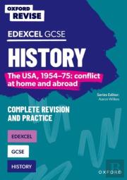 Oxford Revise: Edexcel Gcse History: The Usa, 1954-75: Conflict At Home And Abroad Complete Revision And Practice