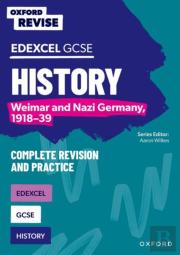 Oxford Revise: Edexcel Gcse History: Weimar And Nazi Germany, 1918-39 Complete Revision And Practice
