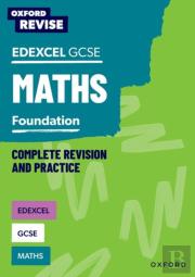 Oxford Revise: Edexcel Gcse Maths Foundation Complete Revision And Practice
