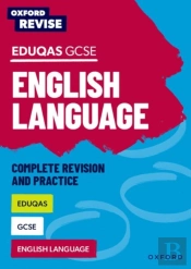 Oxford Revise: Eduqas Gcse English Language Complete Revision And Practice