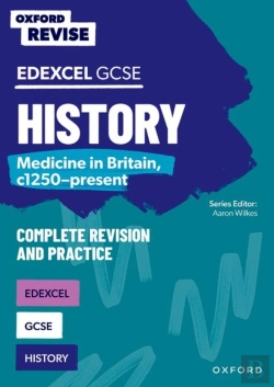 Bertrand.pt - Oxford Revise: Gcse Edexcel History: Medicine In Britain, C1250-Present Complete Revision And Practice